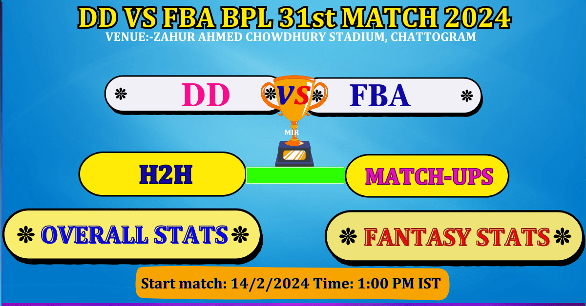 DD VS FBA 31st BPL Match Dream 11 Best Prediction